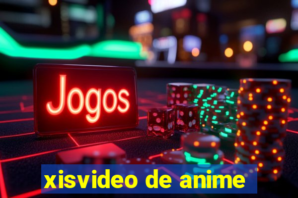 xisvideo de anime